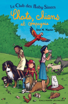 Le Club des Baby-Sitters. Chats, chiens et compagnie