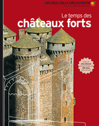 LE TEMPS DES CHATEAUX FORTS