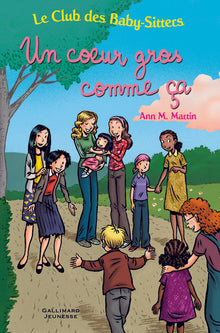 Le Club des Baby-Sitters. Un cœur gros comme ça