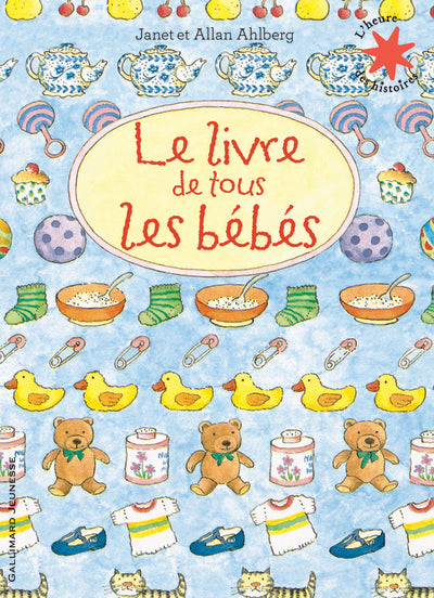Le livre de tous les bébés - L'heure des histoires - De 1 à 3 ans