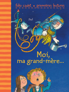 Moi, ma grand-mère...