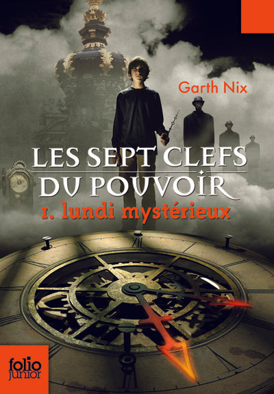 Les sept clefs du pouvoir 1. Lundi mystérieux