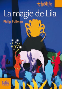 LA MAGIE DE LILA (ADAPTATION THEATRE)