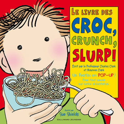 Le livre des croc, crunch, slurp !