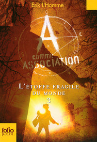A comme Association, 3 : L'étoffe fragile du monde