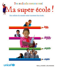 Ma super école ! des enfants comme moi