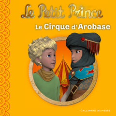 LE PETIT PRINCE 7 : LE CIRQUE D'AROBASE
