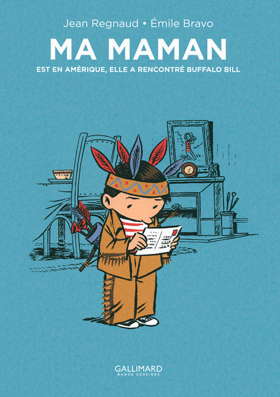 Ma maman est en Amérique, elle a rencontré Buffalo Bill