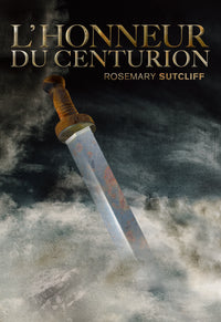 Les trois légions, II : L'Honneur du centurion