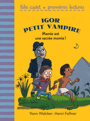 Igor petit vampire : Mamie est une sacrée momie !