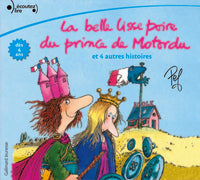 La belle lisse poire du prince de Motordu et 4 autres histoires
