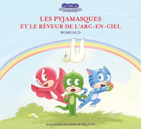 Les Pyjamasques et le rêveur de l'arc-en-ciel