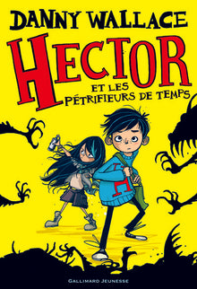 Hector et les Pétrifieurs de temps