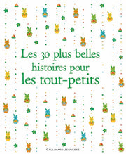 LES 30 PLUS BELLES HISTOIRES POUR LES TOUT PETITS