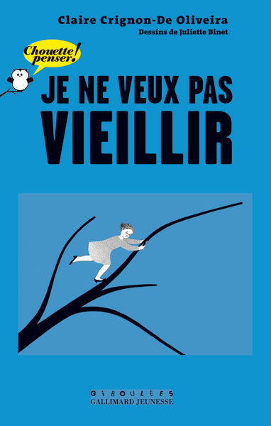 Je ne veux pas vieillir