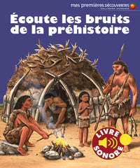 ECOUTE LES BRUITS DE LA PREHISTOIRE