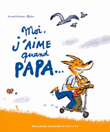 Moi j'aime quand papa...