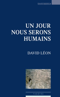 Un jour nous serons humain