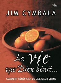 La vie que Dieu bénit