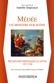 Médée un monstre sur scène