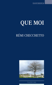 Que moi