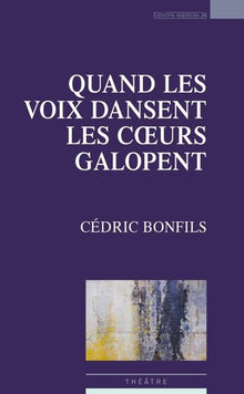 Quand les voix dansent les cœurs galopent