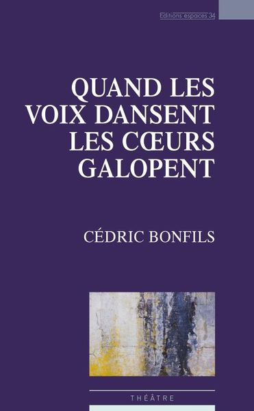 Quand les voix dansent les cœurs galopent