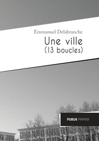 Une ville (13 boucles)