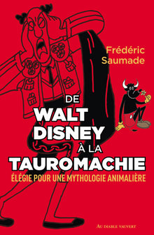 De Walt Disney à la tauromachie