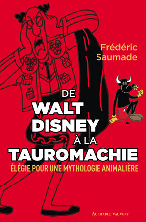 De Walt Disney à la tauromachie