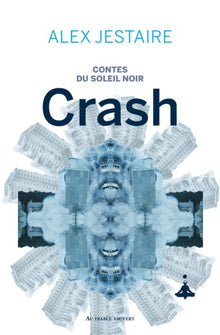 Contes du soleil noir : crash