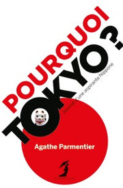 Pourquoi Tokyo ?