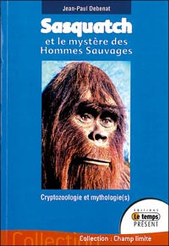Sasquatch et le mystère des hommes sauvages