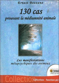 130 cas prouvant la médiumnité animale