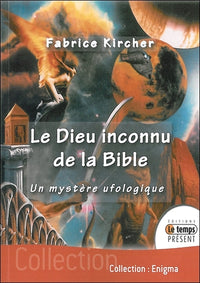 Le dieu inconnu de la Bible