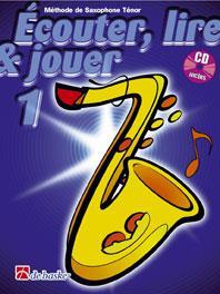 Écouter, Lire & Jouer 1 Saxophone Ténor