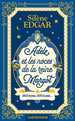 Adèle et les noces de la reine Margot