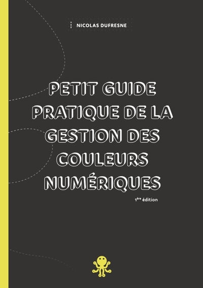 Petit guide pratique de la gestion des couleurs numériques