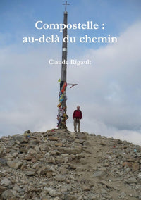 Compostelle : au-delà du chemin