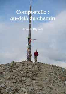 Compostelle : au-delà du chemin