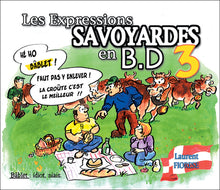 Les expressions savoyardes en BD tome 3