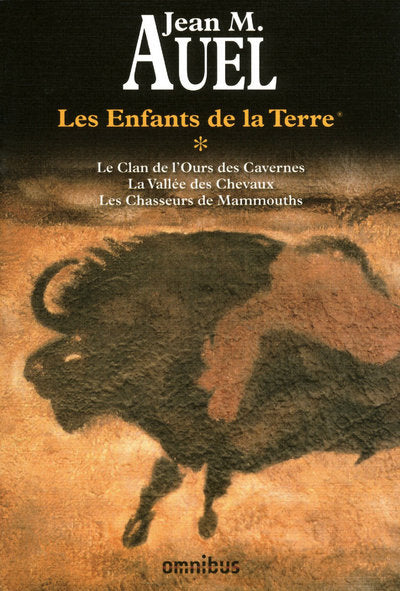 Le clan de l'ours des cavernes ; La vallée des chevaux ; Les chasseurs de mammouths