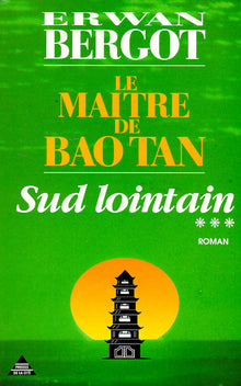 Sud lointain - tome 3 Le maître de Baotan