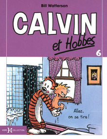 Calvin et Hobbes tome 6 Allez, on se tire