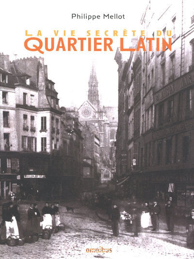 La vie secrète du Quartier Latin