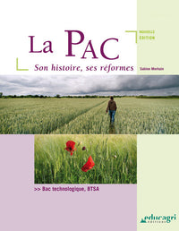 PAC, son histoire et ses réformes (La) : Édition 2015