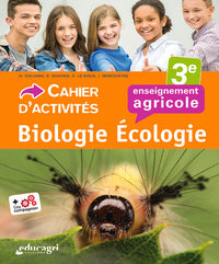 Biologie écologie 3e enseignement agricole: Cahier d'activités