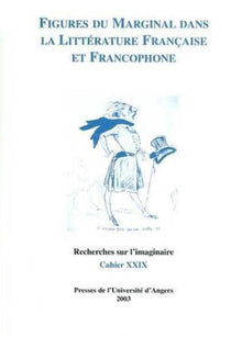 Figures du marginal dans la littérature française et francophone