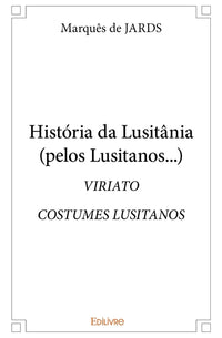 História da Lusitânia (pelos Lusitanos...)