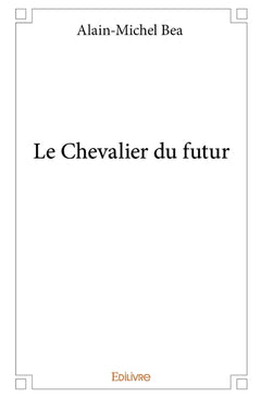 Le Chevalier du futur